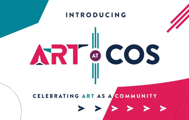 Decorative Graphic that says "Art at COS"